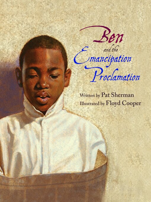 Title details for Ben and the Emancipation Proclamation by Pat Sherman - Available